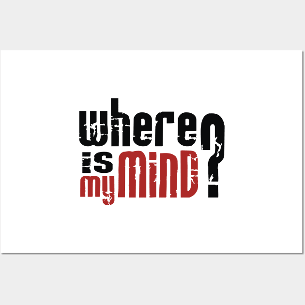 Where is my mind Wall Art by silencedesign